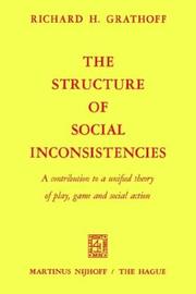 Cover of: The structure of social inconsistencies: a contribution to a unified theory of play, game, and social action.