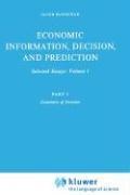 Economic information, decision and prediction : selected essays