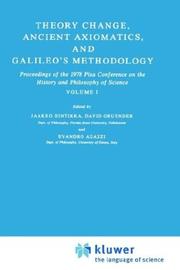 Theory change, ancient axiomatics, and Galileo's methodology : proceedings of the 1978 Pisa conference on the history and philosophy of science, vol.1