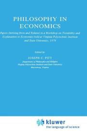 Philosophy in economics : papers deriving from and related to a workshop on testability and explanation in economics held at Virginia Polytechnic Institute and State University, 1979