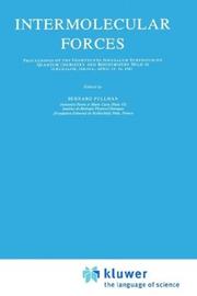 Intermolecular forces : proceedings of the fourteenth Jerusalem Symposium on Quantum Chemistry and Biochemistry held in Jerusalem, Israel, April 13-16, 1981