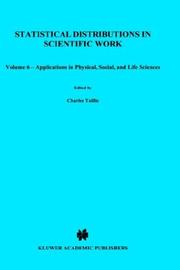 Statistical distributions in scientific work : proceedings of the NATO Advanced Study Institute held at the Universita degli Studi di Trieste, Trieste, Italy, July 10-August 1, 1980