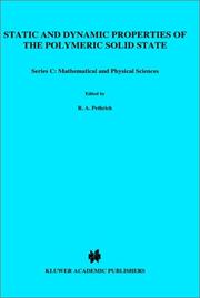 Static and dynamic properties of the polymeric solid state : proceedings of the NATO Advanced Study Institute, held at Glasgow, U.K., September 6-18, 1981