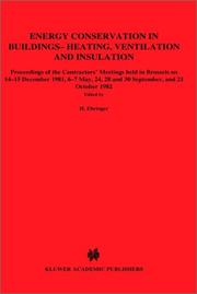 Energy conservation in buildings : heating ventilation and insulation : proceedings of the contractors' meetings held in Brussels on 14-15 December 1981, 6-7 May 24, 28 and 30 September, and 21 Octobe