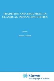 Cover of: Tradition and Argument in Classical Indian Linguistics: The Bahiranga-Paribhasa in the Paribhasendusekhara (Studies of Classical India)