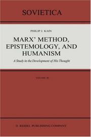 Cover of: Marx' method, epistemology, and humanism: a study in the development of his thought