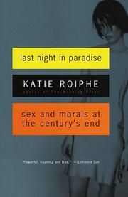 Cover of: Last night in paradise: sex and morals at the century's end