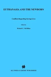 Euthanasia and the newborn : conflicts regarding saving lives