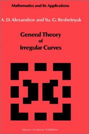 General theory of irregular curves by A. D. Aleksandrov, V.V. Alexandrov, Yu. G. Reshetnyak