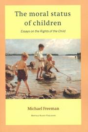 Cover of: The moral status of children: essays on the rights of the child