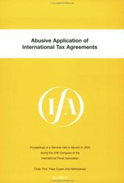 Abusive application of international tax agreements : proceedings of a seminar held in Munich, Germany, in 2000 during the 54th Congress of the International Fiscal Association