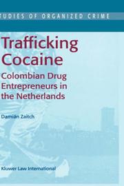 Trafficking cocaine : Colombian drug entrepreneurs in the Netherlands