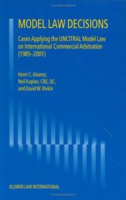 Model law decisions : cases applying the UNCITRAL model law on international commercial arbitration (1985-2001)