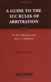 A guide to the ICC rules of arbitration / c Yves Derains and Eric A. Schwartz by Yves Derains, Eric A. Schwartz