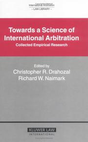 Cover of: Towards A Science Of International Arbitration: Collected Empirical Research (International Arbitration Law Library)