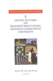 Cover of: Leuven Lectures On Religious Institutions, Religious Communities And Rights (Canon Law Monographic Series) | Johan D. Van der Vyver