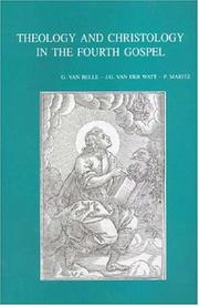 Cover of: Theology and Christology in the Fourth Gospel: essays by the members of the SNTS Johannine Writings Seminar