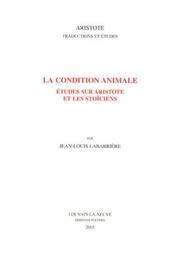 Cover of: La condition animale: études sur Aristote et les stoïciens