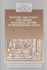 Cover of: Doctors And Ethics: The Historical Setting Of Professional Ethics.(Clio Medica/The Wellcome Institute Series in the History of Medicine 24) (Clio Medica ... Institute Series in the History of Medicine)