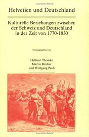 Cover of: Helvetien und Deutschland: Kulturelle Beziehungen zwischen der Schweiz und Deutschland in der Zeit von 1770-1830 (Amsterdamer Publikationen Zur Sprach)