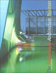 Cover of: The Netherlands Architecture Institute: texts, Ruud Brouwers ... [et al.] ; photographical essay, Jannes Linders ; [translation, Robyn de Jong-Dalziel].
