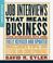 Cover of: Job interviews that mean business