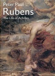 Cover of: Peter Paul Rubens: the Life of Achilles