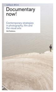 Cover of: Documentary Now: Contemporary Strategies in Photography, Film and the Visual Arts (Reflect)