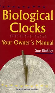 Cover of: Biological clocks: your owner's manual