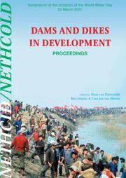 Dams and dikes in development : proceedings of the symposium at the occasion of the World Water Day, 22 March 2001