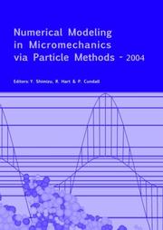 Cover of: Numerical Modelling in Micromechanics via Particle Methods - 2004: Proceedings of the 2nd International PFC Symposium, Kyoto, Japan, 28-29 October 2004
