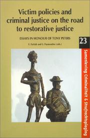 Victim policies and criminal justice on the road to restorative justice by Ezzat A. Fattah, Stephan Parmentier