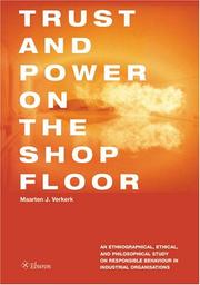 Trust and power on the shop floor : an ethnographical, ethical, and philosophical study on responsible behaviour in industrial organisations