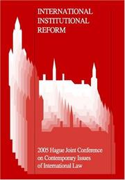 International institutional reform : proceedings of the Seventh Hague Joint Conference held in The Hague, The Netherlands 30 June - 2 July 2005