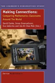 Cover of: Making Connections: Comparing Mathematics Classrooms Around the World