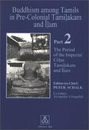 Cover of: Buddhism Among Tamils in Pre-Colonial Tamilakam and Ilam: The Period of the Imperial Colar (Historia Religionum, 20)