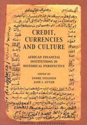 Cover of: Credit, Currencies and Culture: African Financial Institutions in Historical Perspective