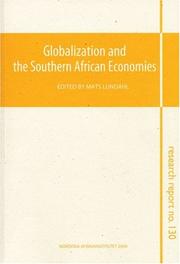 Cover of: Globalization and the Southern African Economies: Research Report 130 (NAI Research Reports)