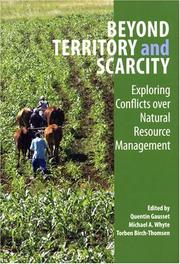 Beyond territory and scarcity : exploring conflicts over natural resource management