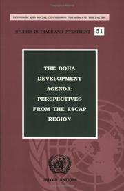 Cover of: The DOHA Development Agenda: Perspectives from the ESCAP Region: Papers presented at the "High-level Regional Policy Dialogue on the WTO Negotiating Agenda ... for Canc (Studies in Trade and Investment)