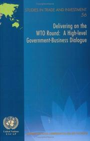 Cover of: Delivering on the WTO Round: A High-Level Government-Business Dialogue