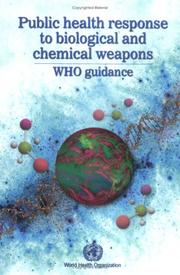 Cover of: Public Health Response to Biological and Chemical Weapons: WHO Guidance