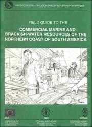 Cover of: Field guide to the commercial marine and brackish-water resources of the northern coast of South America
