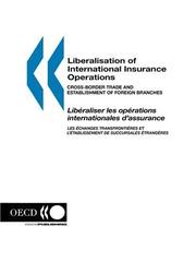 Cover of: Liberalisation of International Insurance Operations: Cross-border Trade and Establishment of Foreign Branches