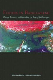 Floods in Bangladesh : history, dynamics and rethinking the role of the Himalayas