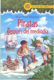 Cover of: Piratas Despues De Mediodia (Casa del Arbol (Atlantida)) by Mary Pope Osborne