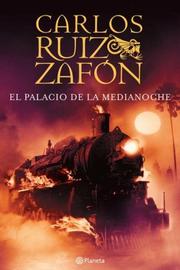 Cover of: El Palacio de La Medianoche by Carlos Ruiz Zafón