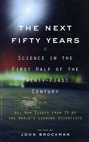 Cover of: The Next Fifty Years: Science in the First Half of the Twenty-first Century