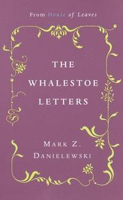 Cover of: Mark Z. Danielewski's The whalestoe letters