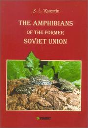 Cover of: The Amphibians of the Former Soviet Union